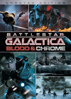 Battlestar Galactica. Blood and Chrome